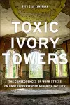 Toxic Ivory Towers cover