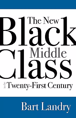 The New Black Middle Class in the Twenty-First Century cover