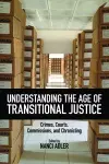 Understanding the Age of Transitional Justice cover