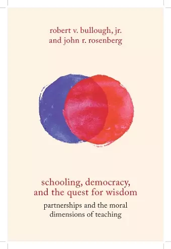 Schooling, Democracy, and the Quest for Wisdom cover