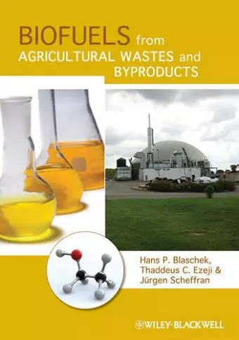 Biofuels from Agricultural Wastes and Byproducts cover