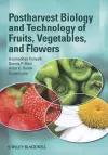 Postharvest Biology and Technology of Fruits, Vegetables, and Flowers cover