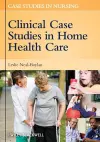 Clinical Case Studies in Home Health Care cover