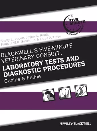 Blackwell's Five-Minute Veterinary Consult: Laboratory Tests and Diagnostic Procedures cover