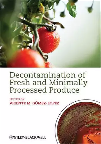 Decontamination of Fresh and Minimally Processed Produce cover