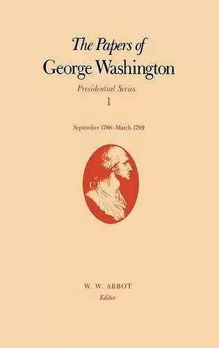 The Papers of George Washington  Presidential Series cover