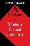 A Critique of Modern Textual Criticism, Foreword by David C Greetham cover