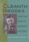 Cleanth Brooks and the Rise of Modern Criticism cover