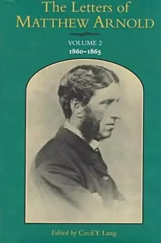 The Letters of Matthew Arnold v. 2; 1860-65 cover