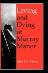 Living and Dying at Murray Manor cover