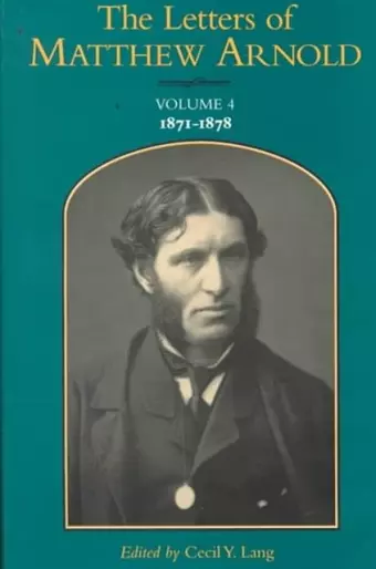 The Letters of Matthew Arnold v. 4; 1871-1878 cover