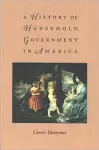 A History of Household Government in America cover