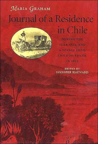 Journal of a Residence in Chile during the Year 1822, and a Voyage from Chile to Brazil in 1823 cover