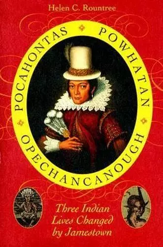 Pocahontas, Powhatan, Opechancanough cover