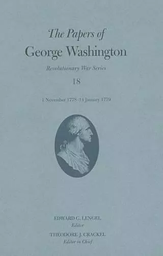 The Papers of George Washington  1 November 1778 - 14 January 1779 cover