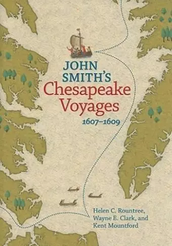 John Smith's Chesapeake Voyages, 1607-1609 cover