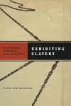 Exhibiting Slavery cover