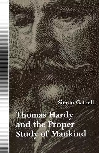 Thomas Hardy and the Proper Study of Mankind cover