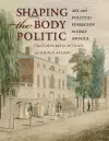 Shaping the Body Politic cover