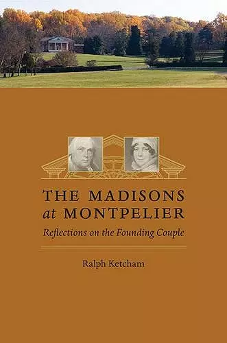 The Madisons at Montpelier cover