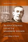 The Educational Legacy of Woodrow Wilson cover