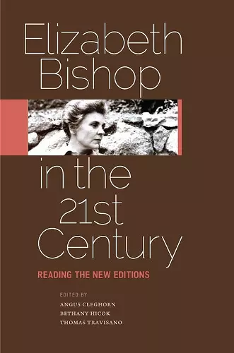 Elizabeth Bishop in the Twenty-First Century cover