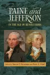 Paine and Jefferson in the Age of Revolutions  cover