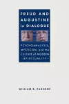 Freud and Augustine in Dialogue cover