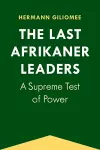 The Last Afrikaner Leaders cover