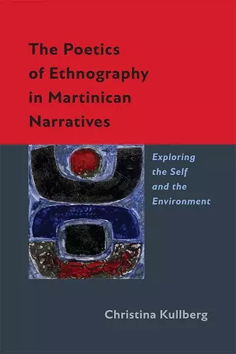 The Poetics of Ethnography in Martinican Narratives cover