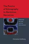 The Poetics of Ethnography in Martinican Narratives cover