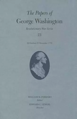 The Papers of George Washington Volume 23 cover