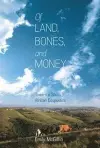 Of Land, Bones, and Money cover