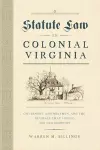 Statute Law in Colonial Virginia cover