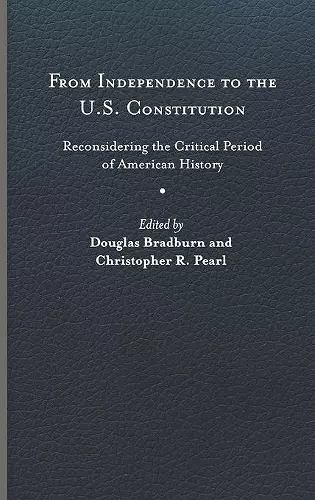 From Independence to the U.S. Constitution cover