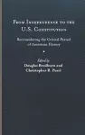 From Independence to the U.S. Constitution cover