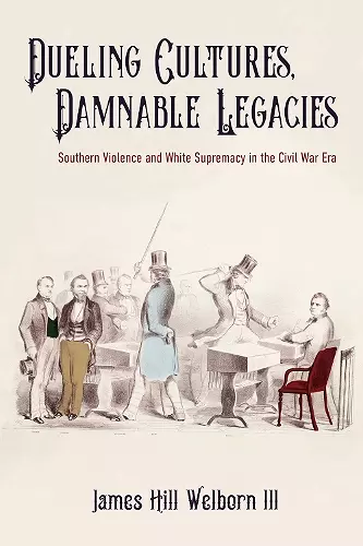 Dueling Cultures, Damnable Legacies cover