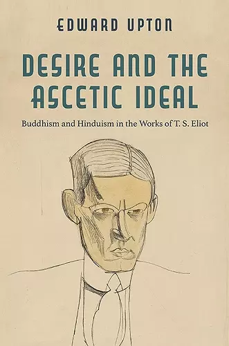 Desire and the Ascetic Ideal cover