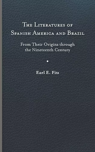 The Literatures of Spanish America and Brazil cover