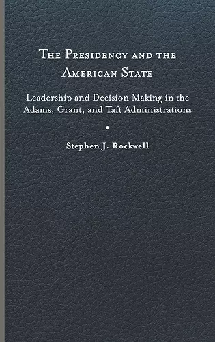 The Presidency and the American State cover