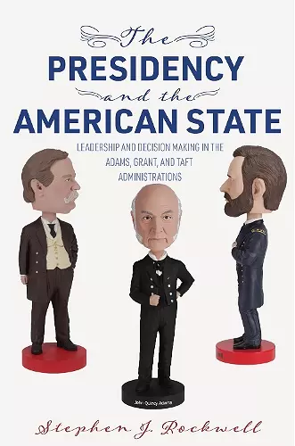 The Presidency and the American State cover
