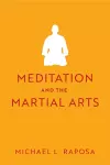 Meditation and the Martial Arts cover