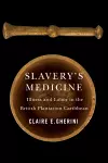 Slavery's Medicine cover