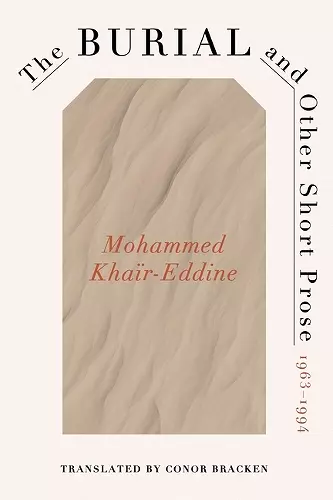 The Burial and Other Short Prose, 1963-1994 cover
