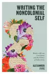 Writing the Noncolonial Self cover