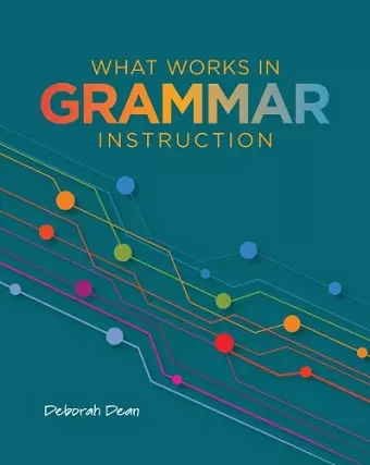 What Works in Grammar Instruction cover