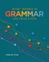 What Works in Grammar Instruction cover