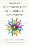 Women's Professional Lives in Rhetoric and Composition cover