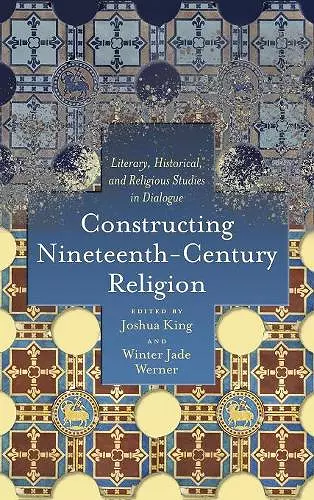 Constructing Nineteenth-Century Religion cover