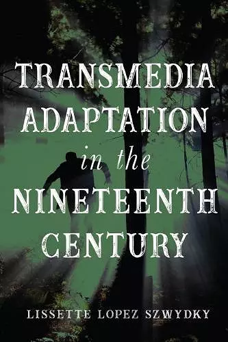 Transmedia Adaptation in the Nineteenth Century cover